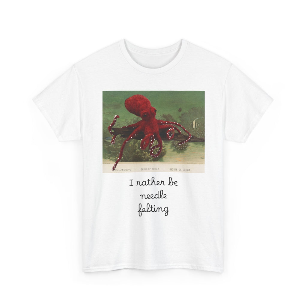 Octopus Vintage Art Tee — “I rather be needle felting” Graphic T-Shirt