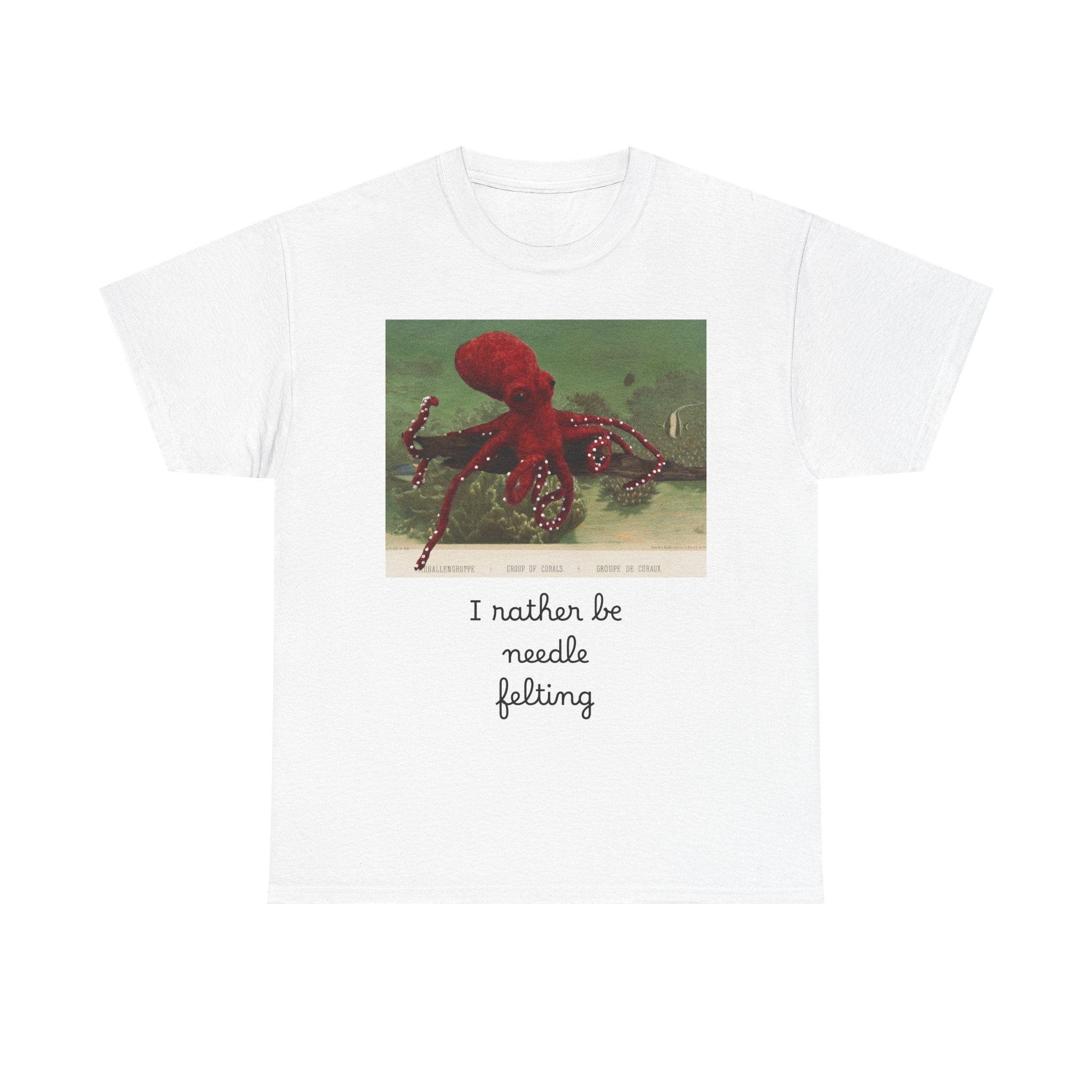 Octopus Vintage Art Tee — “I rather be needle felting” Graphic T-Shirt
